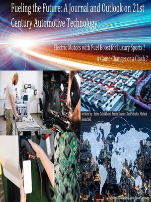 cover image of Fueling the Future a Journal and Outlook on 21st Century Automotive Technology